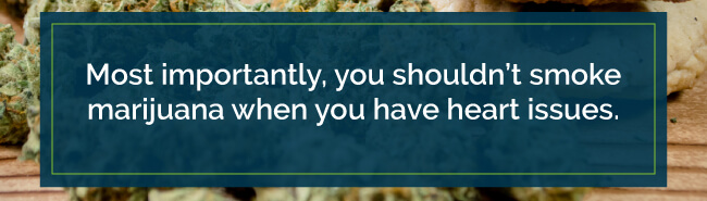 Don't smoke if you have heart issues