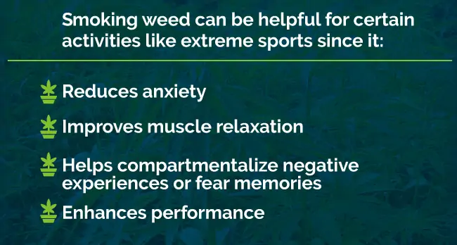 Smoking weed can be helpful for extreme sports