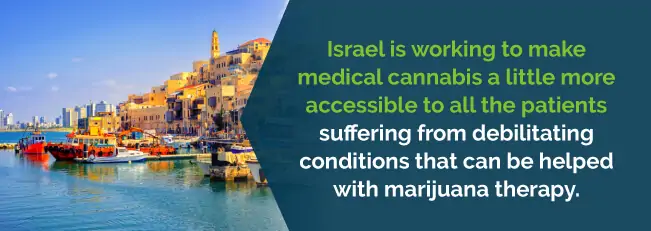 Israel is working to make medical cannabis a little more accessible to all patients