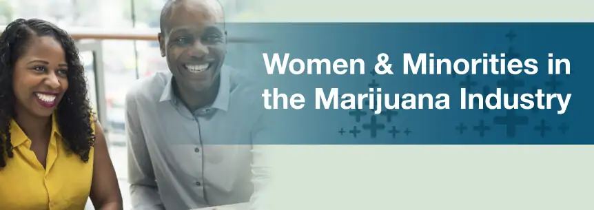 Women and Minorities in the Marijuana Industry