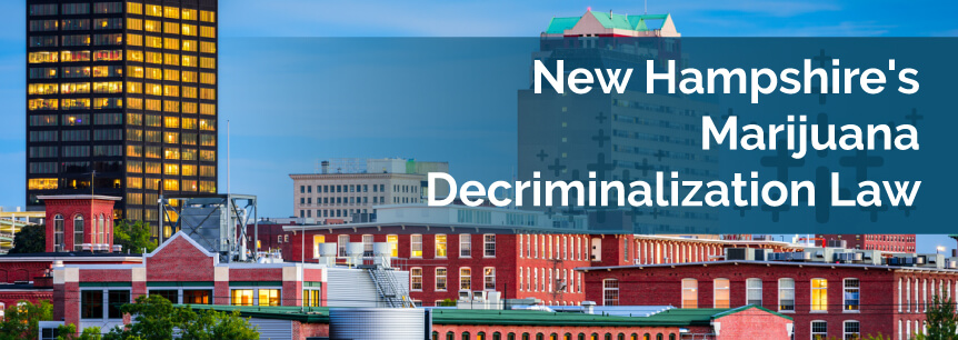 New Hampshire's Marijuana Decriminalization Law