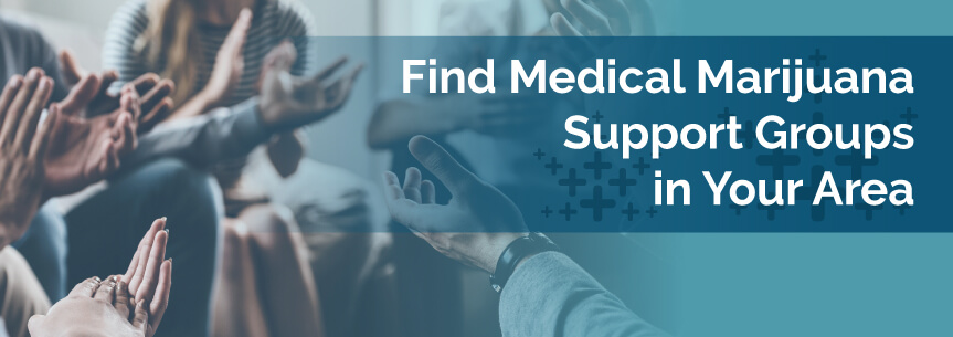 Find Medical Marijuana Support Groups in Your Area