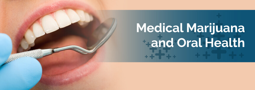 Medical Marijuana and Oral Health