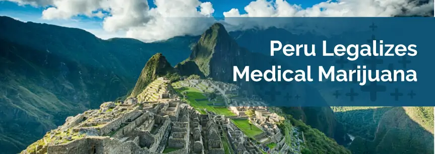 Peru Legalizes Medical Marijuana
