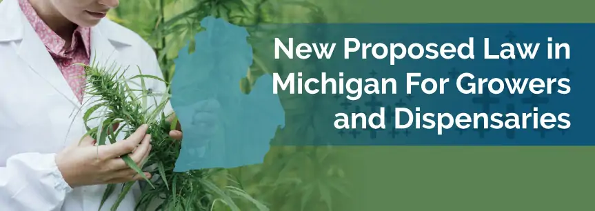 New Proposed Law in Michigan For Growers and Dispensaries