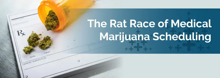 The Rat Race of Medical Marijuana Scheduling