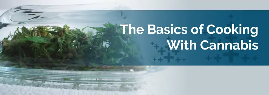 The Basics of Cooking With Cannabis