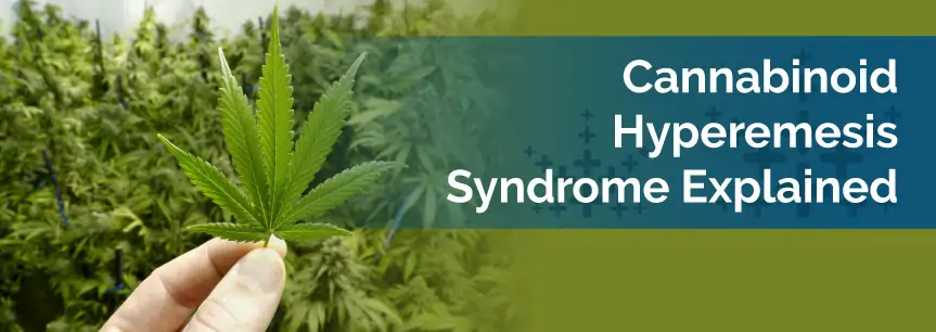 Cannabinoid Hyperemesis Syndrome Explained