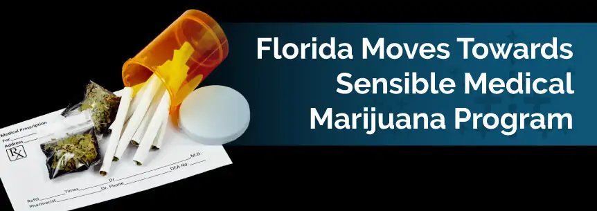 Florida Moves Towards Sensible Medical Marijuana Program