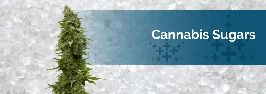 Cannabis Sugars