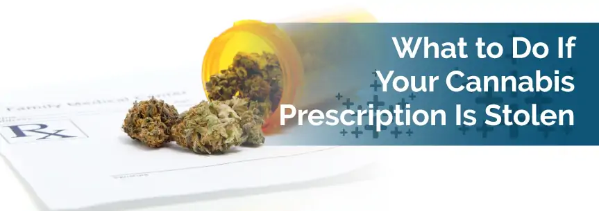 What to Do If Your Cannabis Prescription Is Stolen