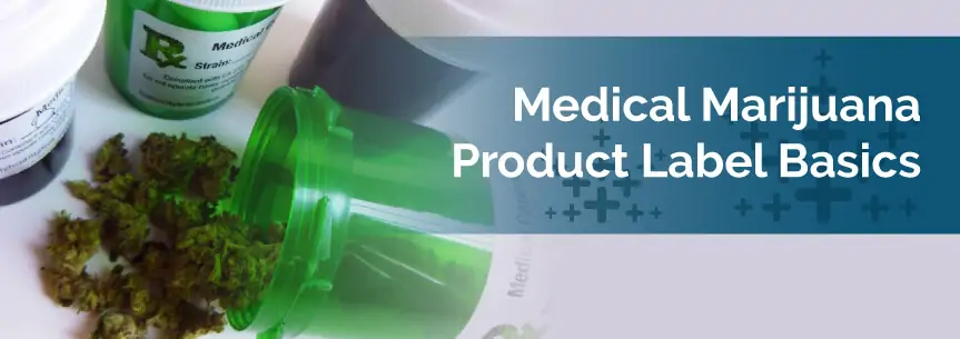 Medical Marijuana Product Label Basics