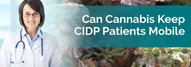 Can Cannabis Keep CIDP Patients Mobile
