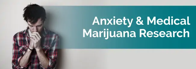 Anxiety & Medical Marijuana Research
