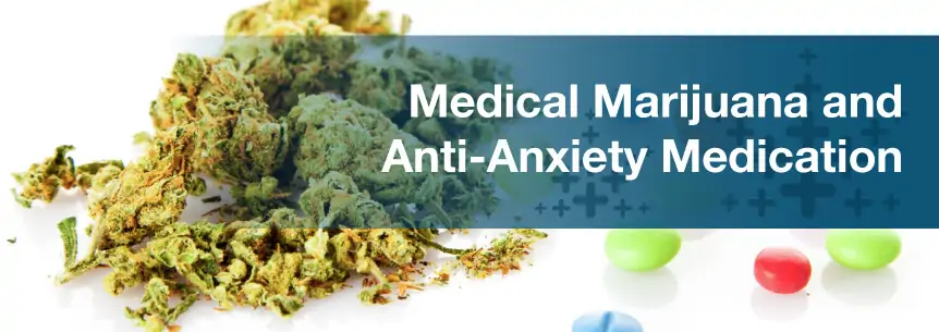 Medical Marijuana and Anti-Anxiety Medication