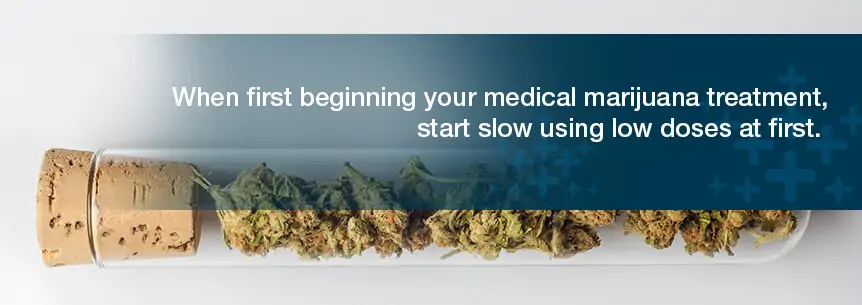 start with low doses of marijuana