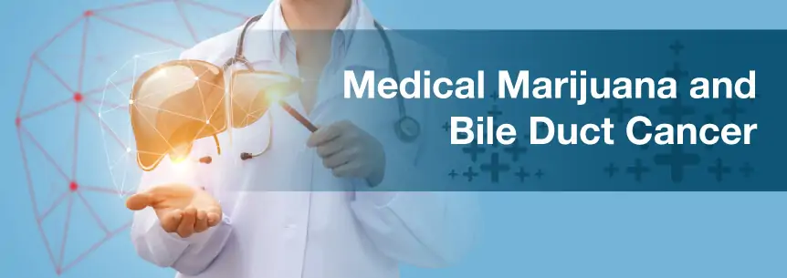 marijuana for bile duct cancer