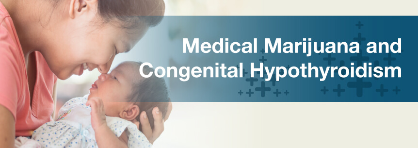 marijuana congenital hypothyroidism