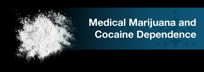 marijuana cocaine dependence