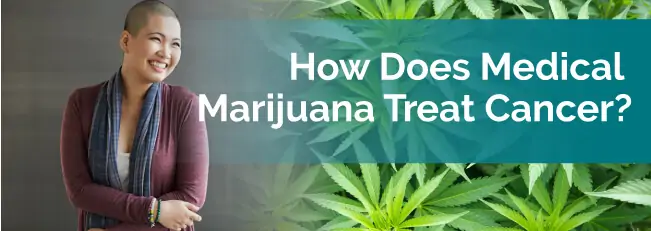 How Does Medical Marijuana Treat Cancer