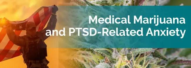 Medical Marijuana & PTSD-Related Anxiety