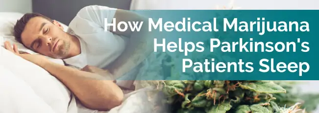 How Medical Marijuana Helps Parkinson's Patients Sleep