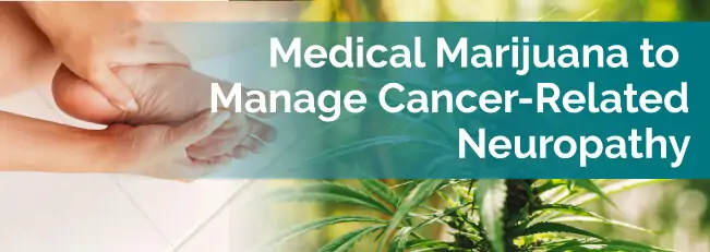 Medical Marijuana to Manage Cancer-Related Neuropathy