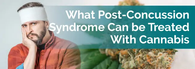 What Post-Concussion Syndrome Symptoms Can Be Treated With Cannabis?