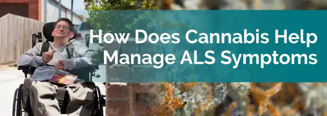 How Does Cannabis Help Manage ALS Symptoms