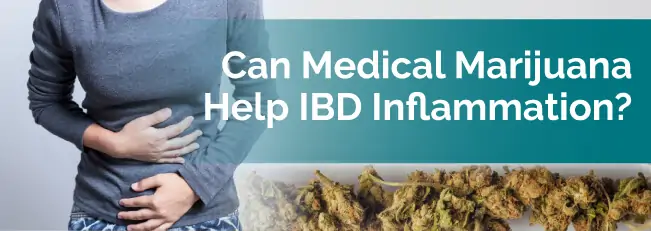 Can Medical Marijuana Help IBD Inflammation?