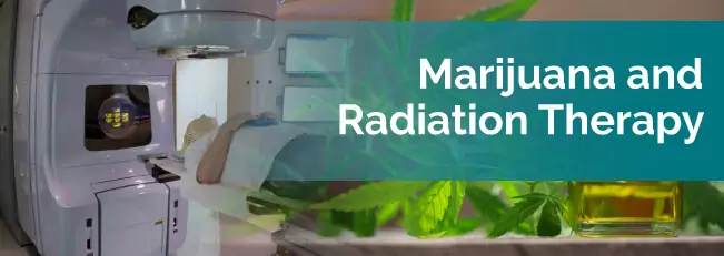 Marijuana and Radiation Therapy