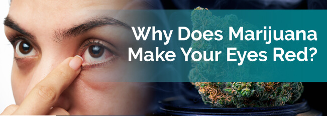 Why Does Marijuana Make Your Eyes Red?