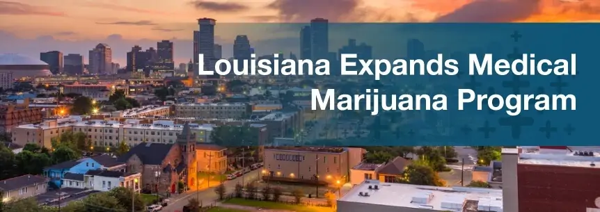 Louisiana Expands Medical Marijuana Program