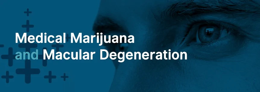 marijuana for macular degeneration