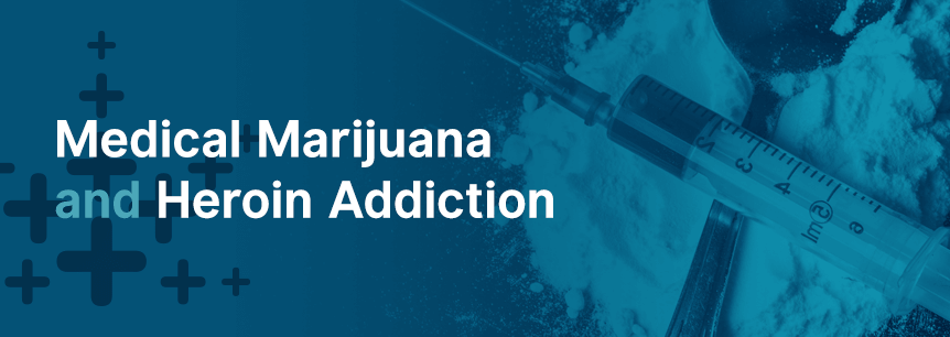 marijuana for heroin addiction