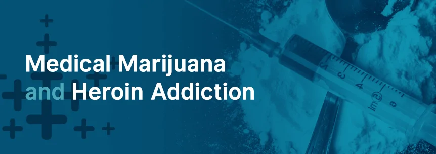marijuana for heroin addiction
