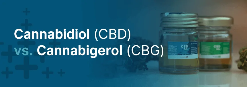 Cannabidiol (CBD) vs. Cannabigerol (CBG)