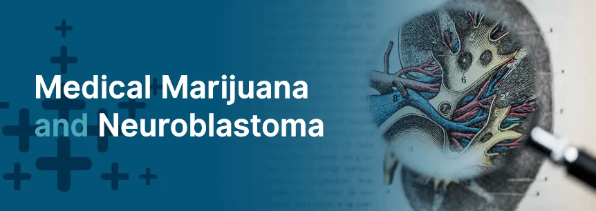 marijuana for neuroblastoma
