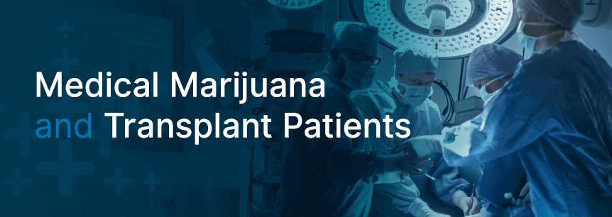 marijuana for transplant patients