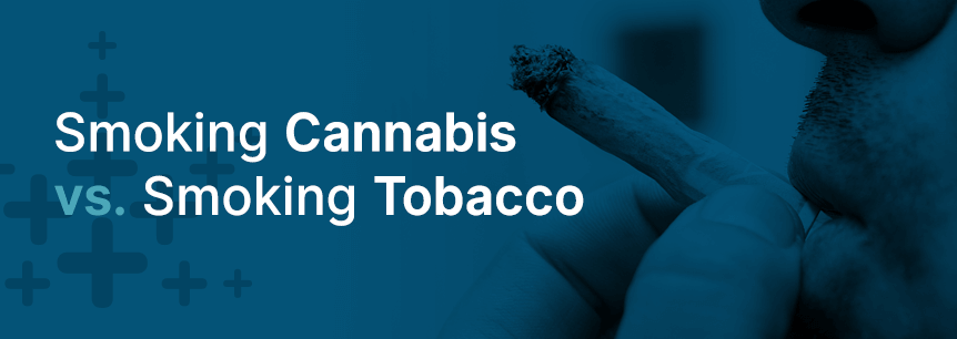 smoking cannabis vs tobacco