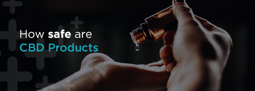 How Safe are CBD Products?