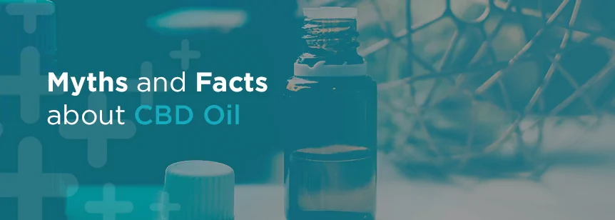 Myths and Facts about CBD Oil