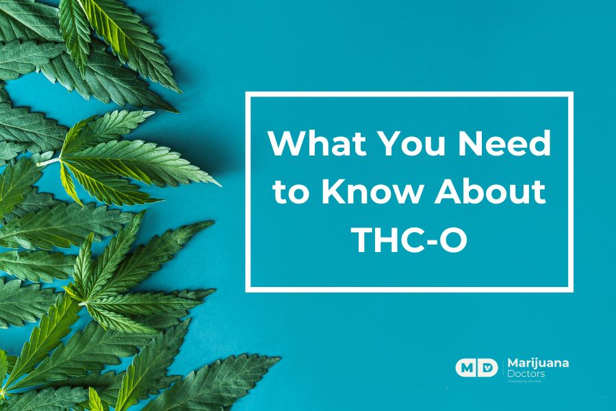 What You Need to Know About “THC-O”