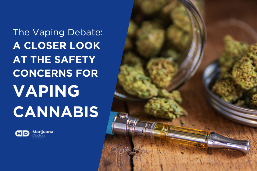 A Closer Look at the Safety Concerns Regarding Vaping Cannabis